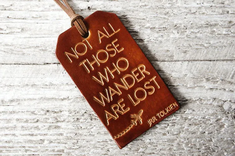 Leather Luggage Tag, Not All Those Who Wander Are